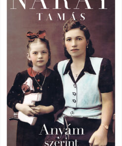 Náray Tamás - Anyám szerint