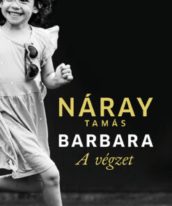 Náray Tamás - Barbara - A végzet (1. kötet)