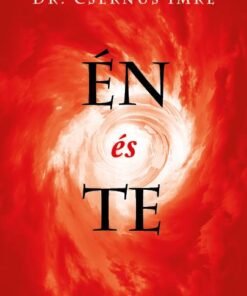 Dr. Csernus Imre - Én és te