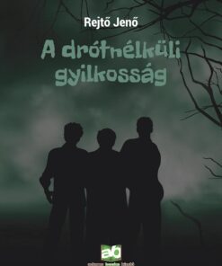 A drótnélküli gyilkosság - Rejtő Jenő