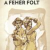 A fehér folt - Rejtő Jenő