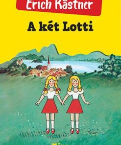 A két Lotti - Erich Kästner