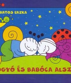 BOGYÓ ÉS BABÓCA ALSZIK - Bartos Erika