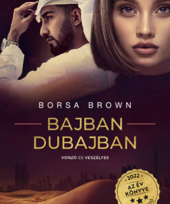 Bajban Dubajban - Borsa Brown