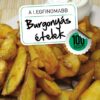 A legfinomabb burgonyás ételek - Frank Júlia