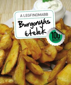 A legfinomabb burgonyás ételek - Frank Júlia