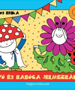 Bogyó és Babóca jelmezbálban - Bartos Erika