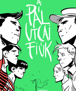 A Pál utcai fiúk - Molnár Ferenc