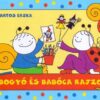 Bogyó és Babóca rajzol - Bartos Erika