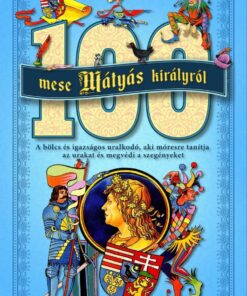 100 mese Mátyás királyról