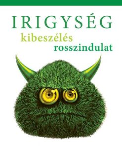 Irigység, kibeszélés, rosszindulat - Értsük meg, hogy ne gyengítsen! - Almási Kitti