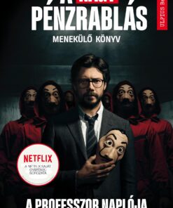 A nagy pénzrablás - A professzor naplója - Menekülő könyv