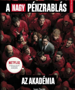 A nagy pénzrablás - Az akadémia