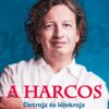 A harcos - Életrajz és lélekrajz - Dr. Csernus Imre