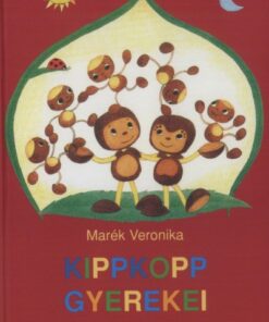 Kippkopp gyerekei - Marék Veronika