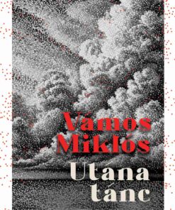 Utána tánc - Vámos Miklós