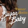 Sugar Baby - Tomor Anita
