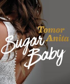 Sugar Baby - Tomor Anita