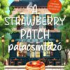 A Strawberry Patch palacsintázó - Laurie Gilmore