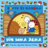 Sün Soma Álma - Bartos Erika