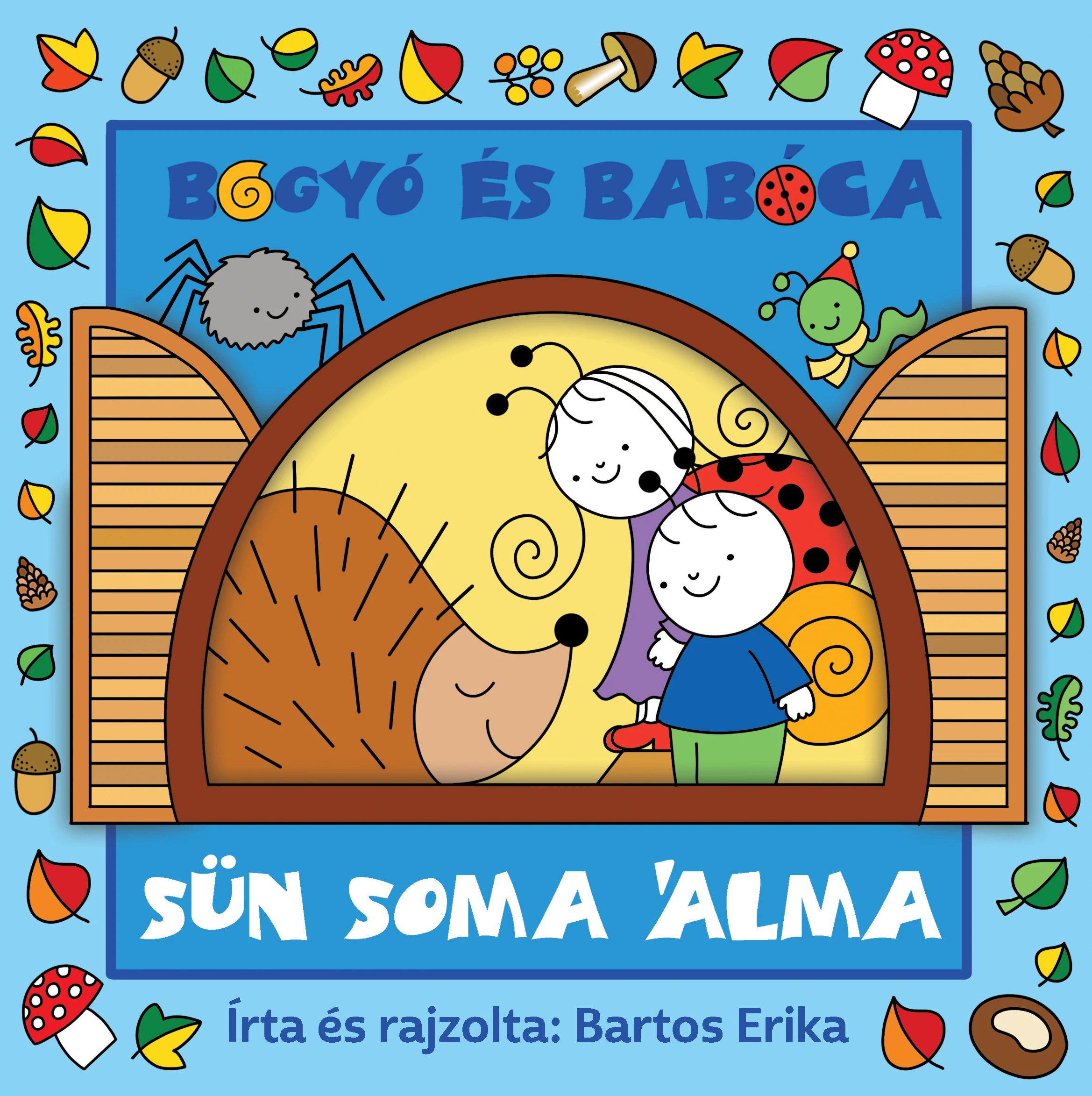 Sün Soma Álma - Bartos Erika