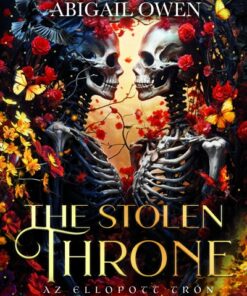 The Stolen Throne - Az ellopott trón- Abigail Owen