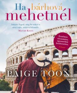 Ha bárhová mehetnél - Paige Toon