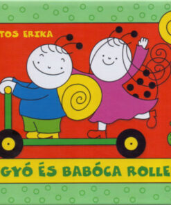 Bogyó és Babóca rolleren - Bartos Erika