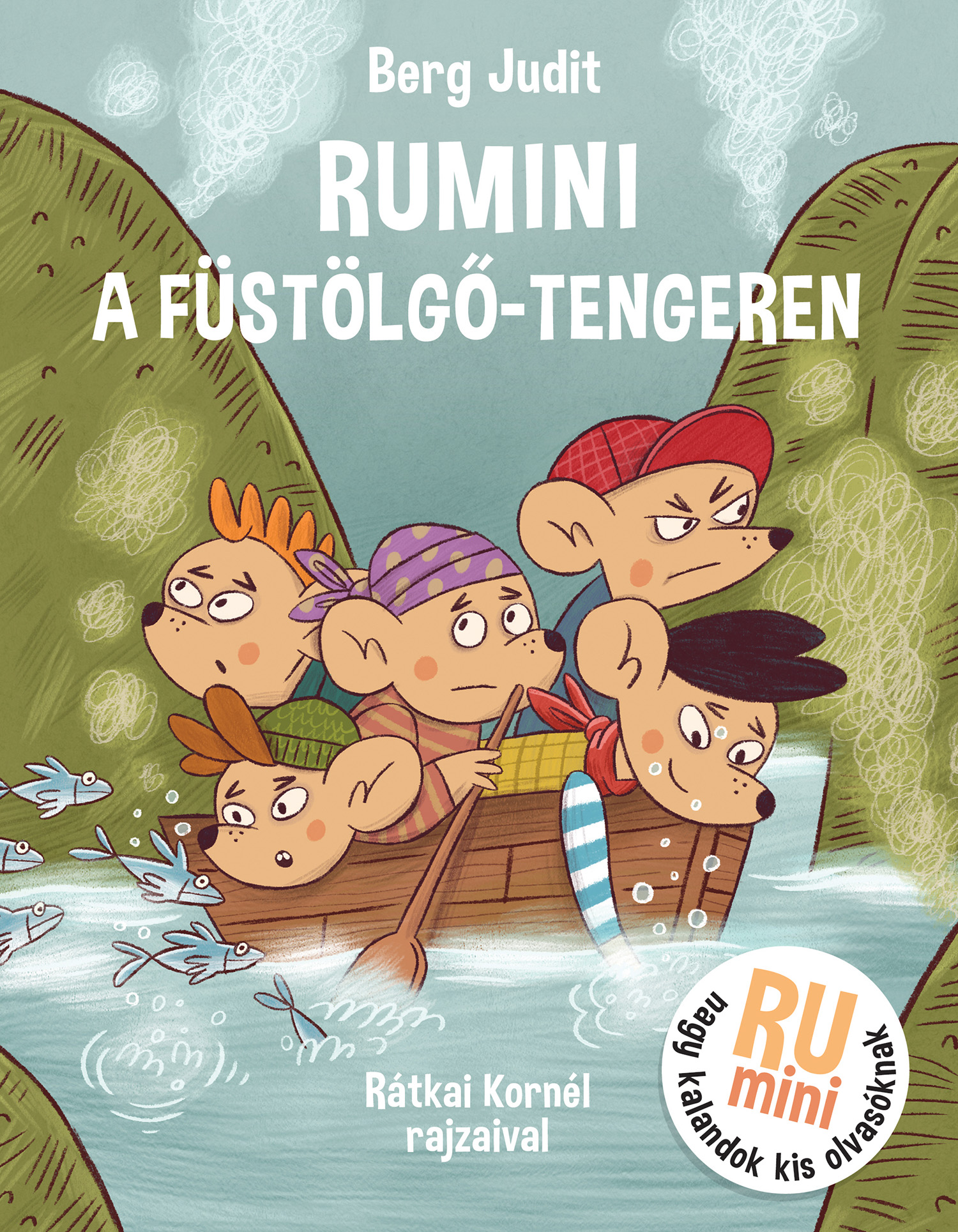 Rumini a Füstölgő tengeren - Berg Judit